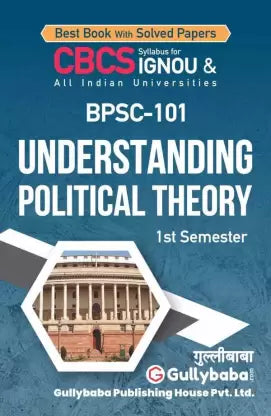 Gullybaba IGNOU (New CBCS) BPSC-101 Understanding Political Theory in English - Retail Maharaj