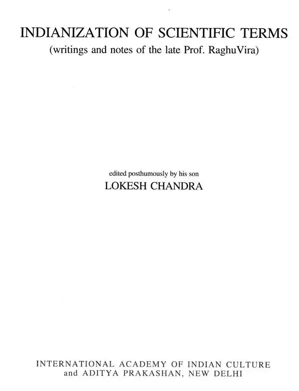 Indianization of Scientific Terms (Writings and Notes of the Late Prof. Raghu Vira) - Retail Maharaj