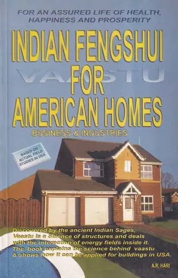 Indian Fengshui for American Homes: Business & Industries (For an Assured Life of Health, Happiness and Prosperity)