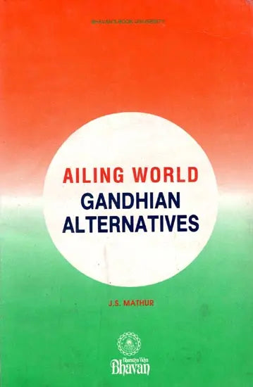 Ailing World Gandhian Alternatives - Retail Maharaj