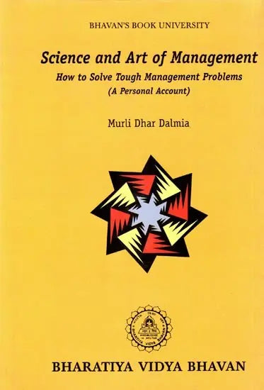 Science and Art of Management - How to Solve Tough Management Problems - A personal Account - Retail Maharaj