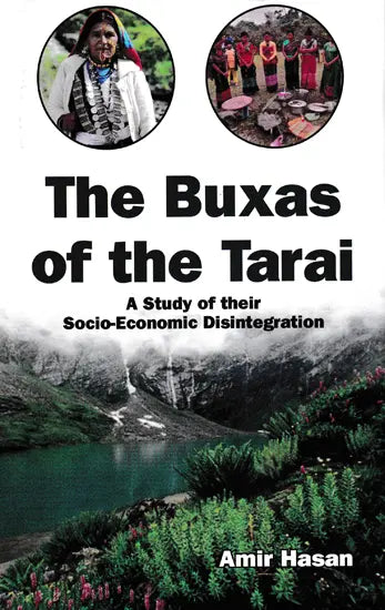 The Buxas of the Tarai (A Study of their Socio-Economic Disintegration) - Retail Maharaj