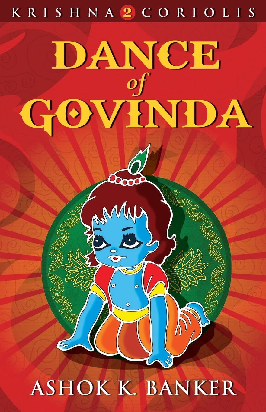 Dance Of Govinda: Krishna 2 Coriolis (KRISHNA CORIOLIS SERIES) - Retail Maharaj