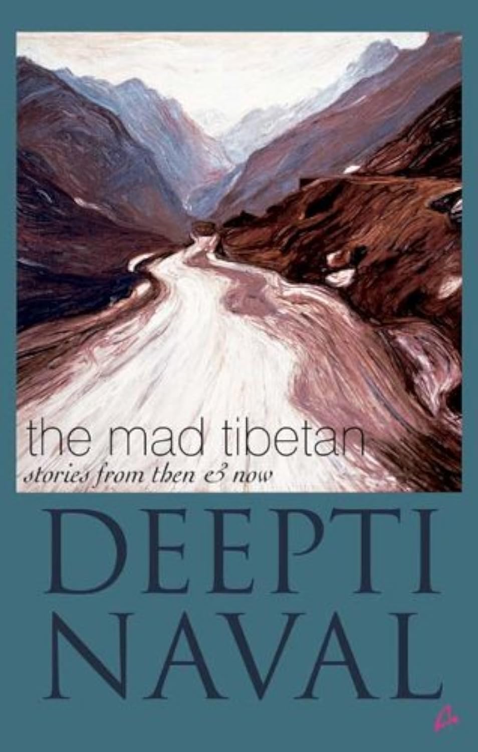 The Mad Tibetan: Stories From Then and Now - Retail Maharaj
