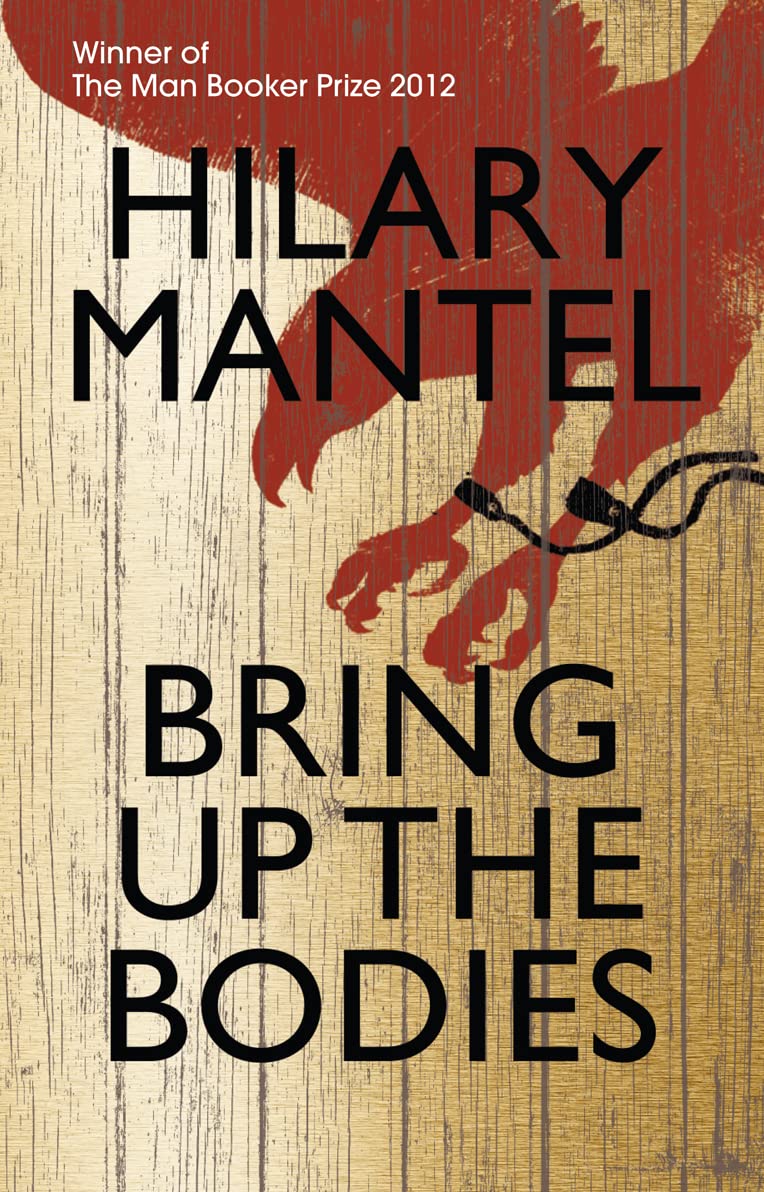 Bring up the Bodies: Booker Prize Winner 2012 (The Wolf Hall Trilogy) - Retail Maharaj