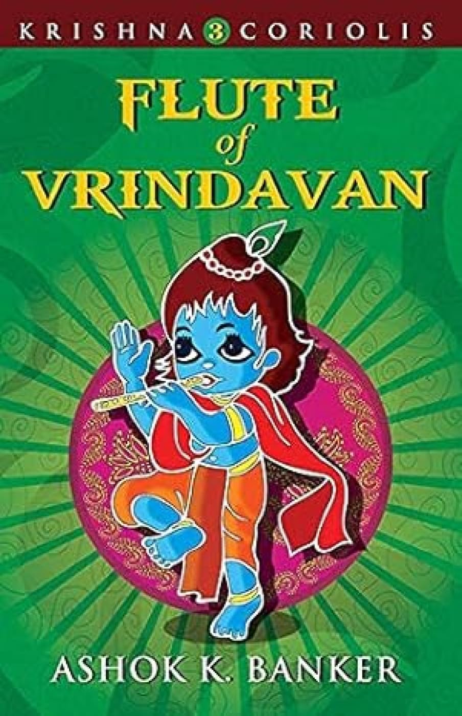 Flute of Vrindavan: Book 3 of the Krishna Coriolis Series (KRISHNA CORIOLIS SERIES, 3) - Retail Maharaj