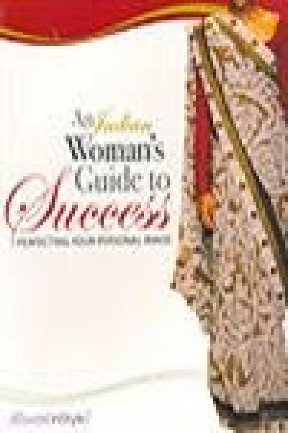 Indian Woman's Guide To Success An: Perfecting Your Personal Image - Retail Maharaj