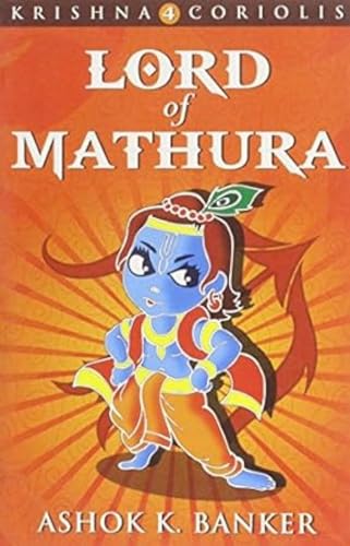 Lord Of Mathura: 4 (KRISHNA CORIOLIS SERIES, 4) - Retail Maharaj