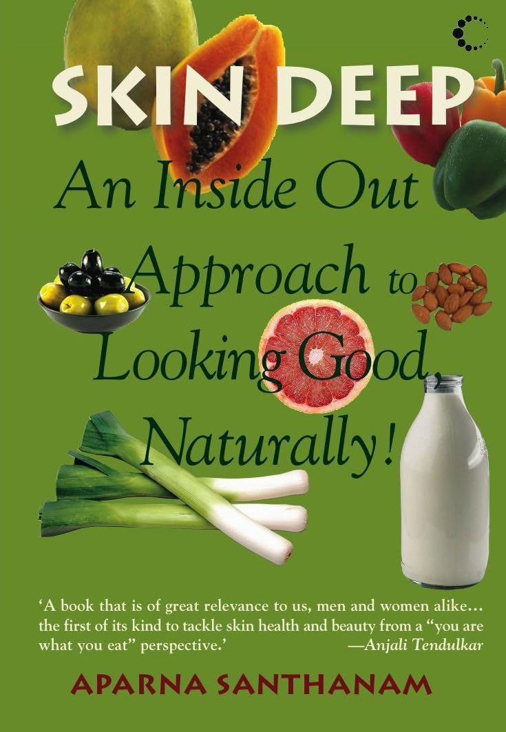 Skin Deep: An Inside Out Approach To Looking Good Naturally - Retail Maharaj