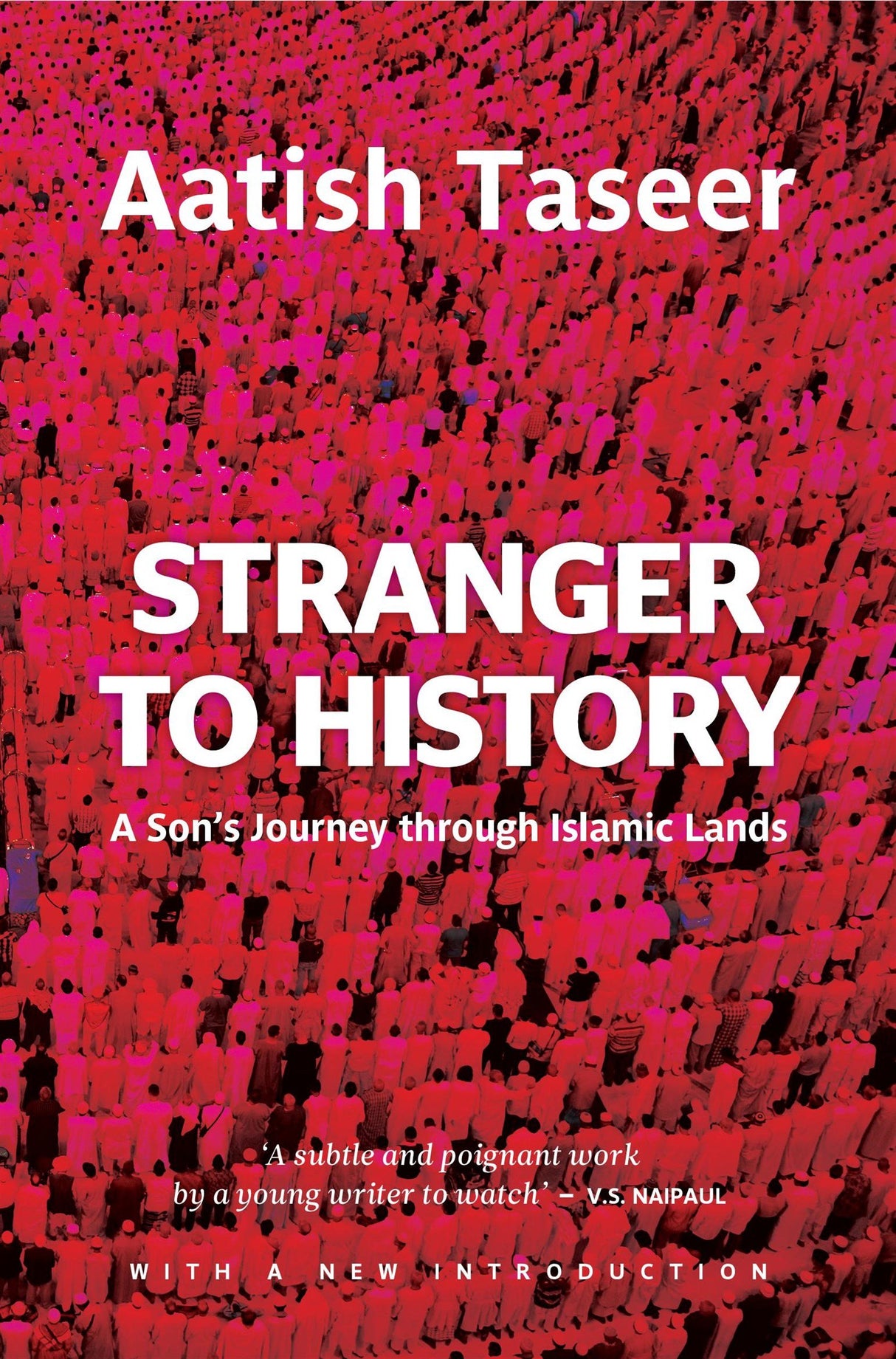 Stranger To History: A Son's Journey Through Islamic Lands - Retail Maharaj