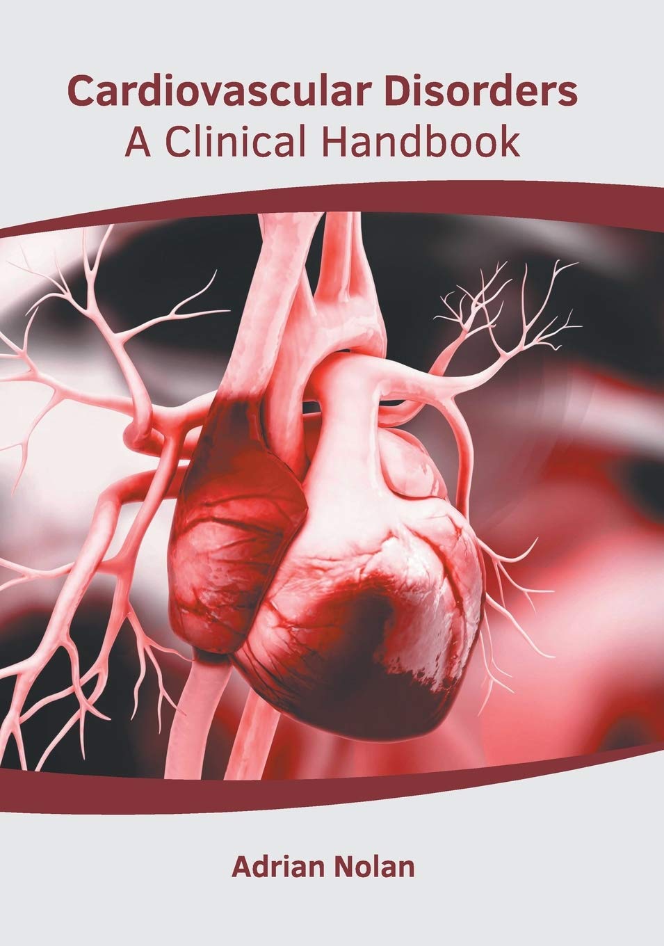 Cardiovascular Disorders: A Clinical Handbook - Retail Maharaj