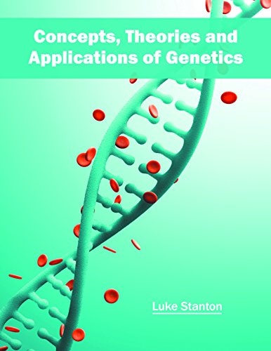 Concepts, Theories and Applications of Genetics - Retail Maharaj