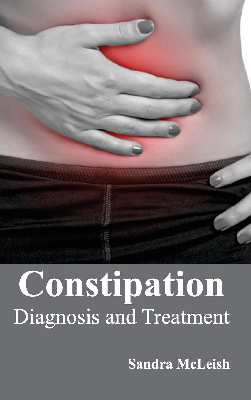CONSTIPATION: DIAGNOSIS AND TREATMENT - Retail Maharaj