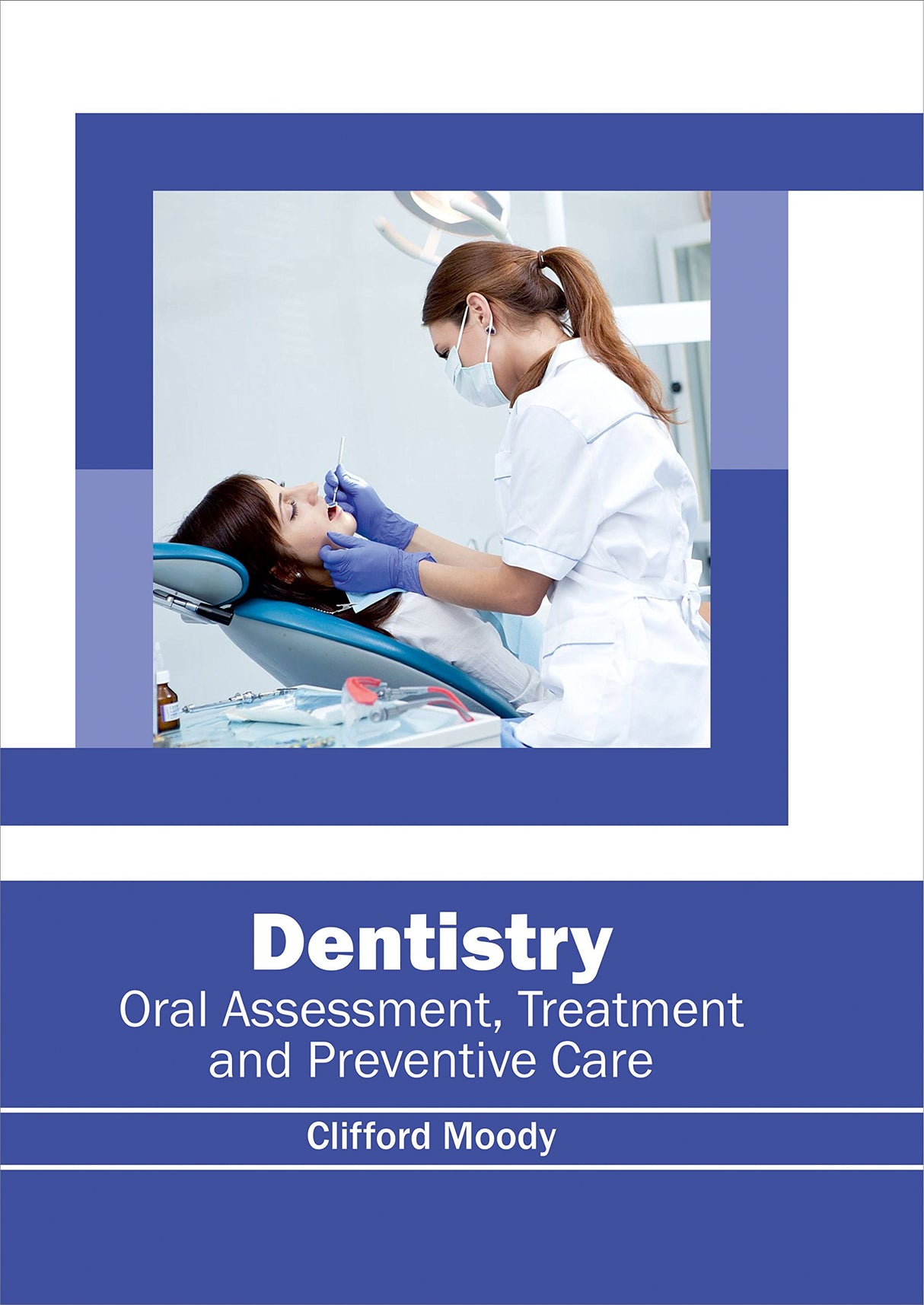 Dentistry: Oral Assessment, Treatment and Preventive Care - Retail Maharaj