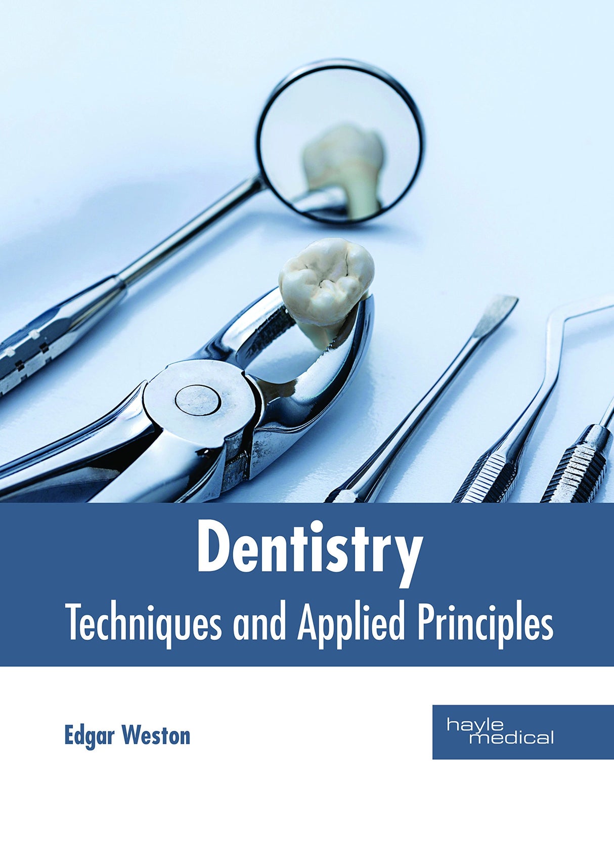 Dentistry: Techniques and Applied Principles - Retail Maharaj