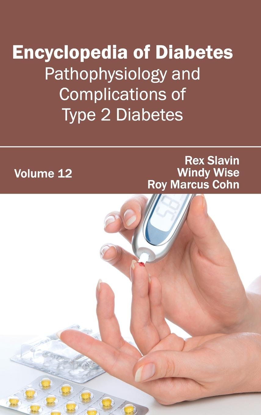 DIABETES: VOLUME 12 (PATHOPHYSIOLOGY AND COMPLICATIONS OF TYPE 2 DIABETES) - Retail Maharaj