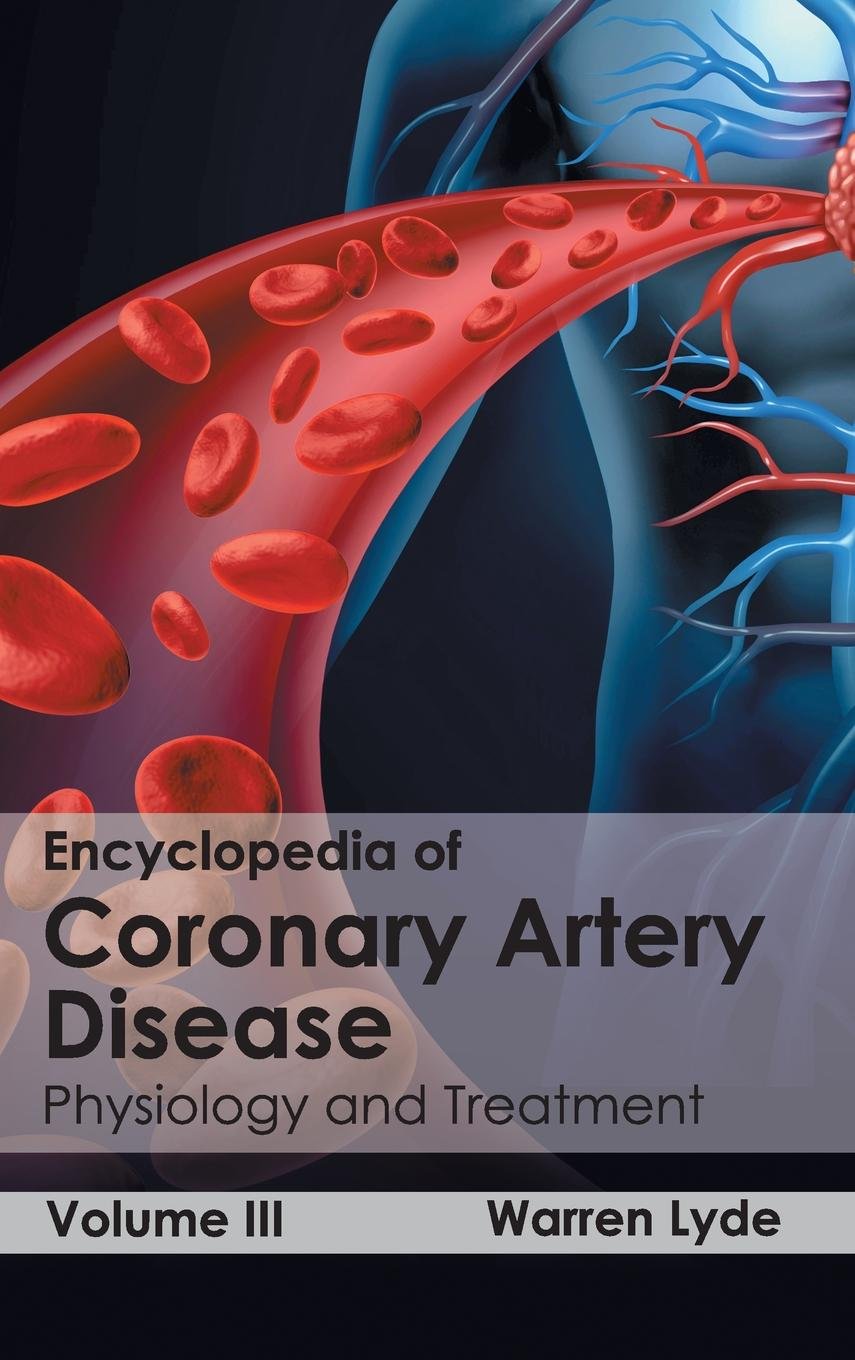 Encyclopedia of Coronary Artery Disease: Volume III (Physiology and Treatment): 3 - Retail Maharaj