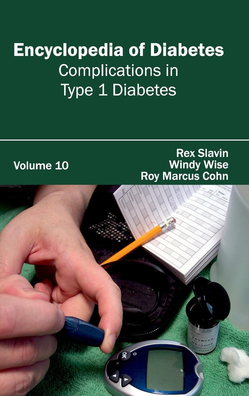 Encyclopedia of Diabetes: Volume 10 (Complications in Type 1 Diabetes) - Retail Maharaj