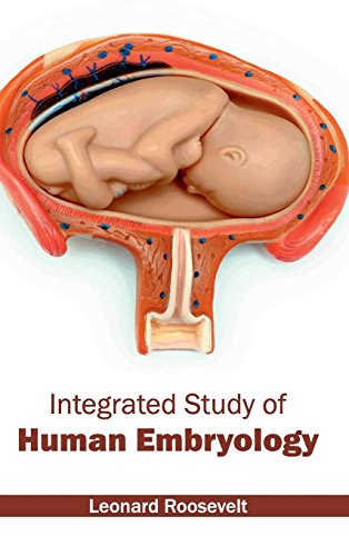 Integrated Study of Human Embryology - Retail Maharaj