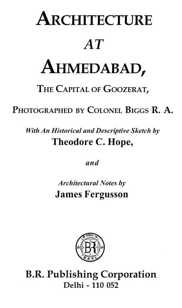 Architecture at Ahmedabad the Capital of Goozerat Photographed by Colonel Biggs R.A. - Retail Maharaj