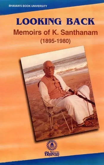 Looking Back Memoirs of K. Santhanam 1895-1980 (An Old and Rare Book) - Retail Maharaj