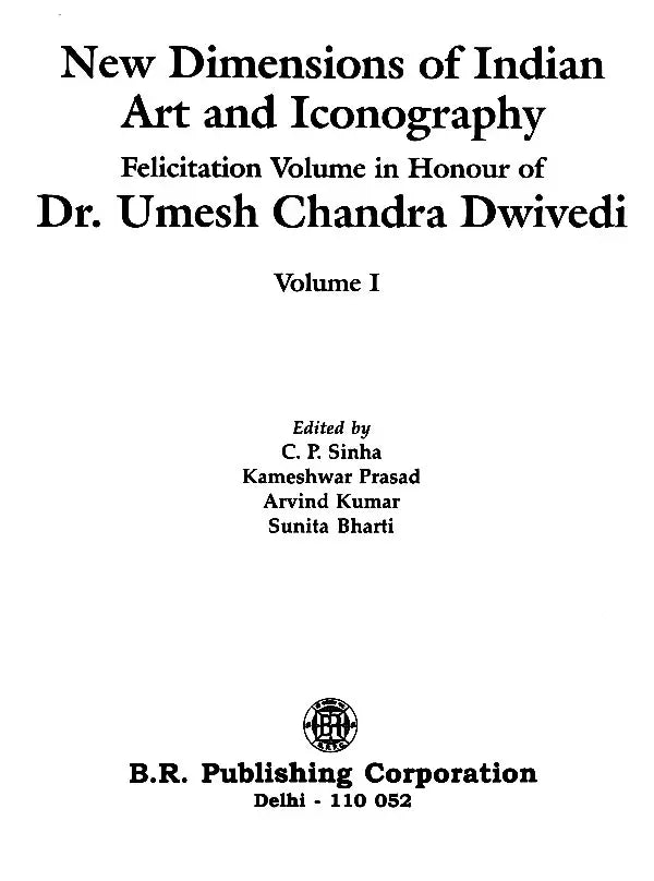 New Dimensions of Indian Art and Iconography: Felicitation Volume in Honour of Dr. Umesh Chandra Dwivedi (Set of 2 Volumes) - Retail Maharaj