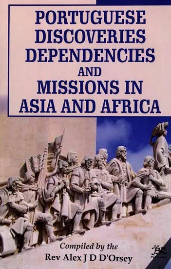 Portuguese Discoveries Dependencies and Missions in Asia and Africa - Retail Maharaj