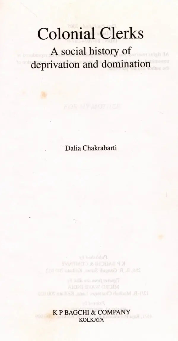 Colonial Clerks- A Social History of Deprivation and Domination (An Old and Rare Book)