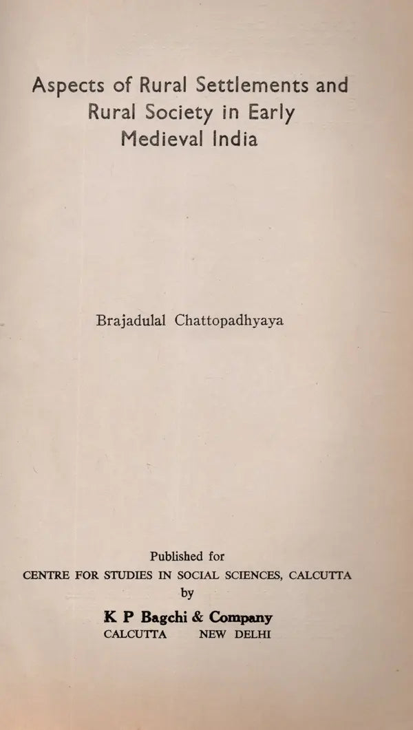 Aspects of Rural Settlements and Rural Society in Early Medieval India (S. G. Deuskar Lectures on Indian History and Culture 1985, An Old and Rare Book) - Retail Maharaj