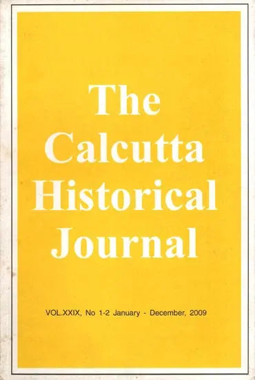 The Calcutta Historical Journal- Maulana Abul Kalam Azad: Vol.XXIX, No 1-2 The Liberal Tradition of Islam and Indian Democracy, the Partition, the Refugees and the Narrative of Violence - Retail Maharaj