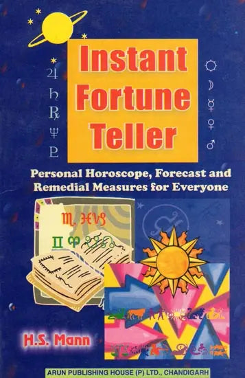 Instant Fortune Teller: Personal Horoscope, Forecast and Remedial Measures for Everyone