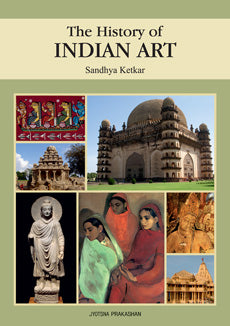 The History of Indian Art Sandhya Ketkar - Retail Maharaj