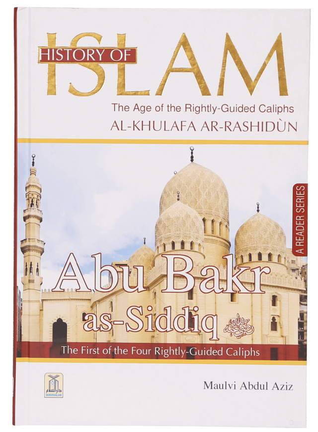History of Islam: Abu Bakr As-Siddiq - Retail Maharaj