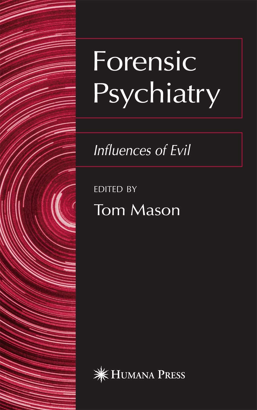 Forensic Psychiatry: Influences of Evil - Retail Maharaj