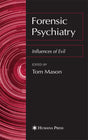 Forensic Psychiatry: Influences of Evil - Retail Maharaj