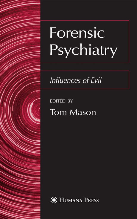 Forensic Psychiatry: Influences of Evil - Retail Maharaj