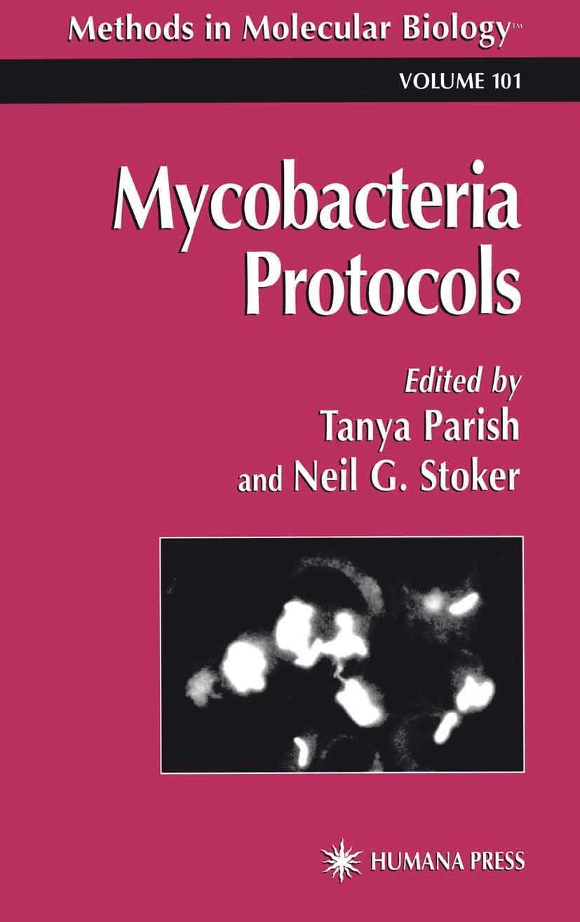 Mycobacteria Protocols: v. 101 (Methods in Molecular Biology) - Retail Maharaj
