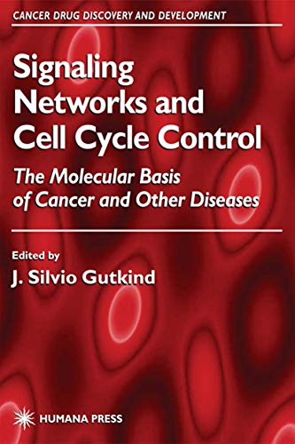SIGNALING NETWORKS AND CELL CYCLE CONTROL (HB): The Molecular Basis of Cancer and Other Diseases: 05 (Cancer Drug Discovery and Development) - Retail Maharaj