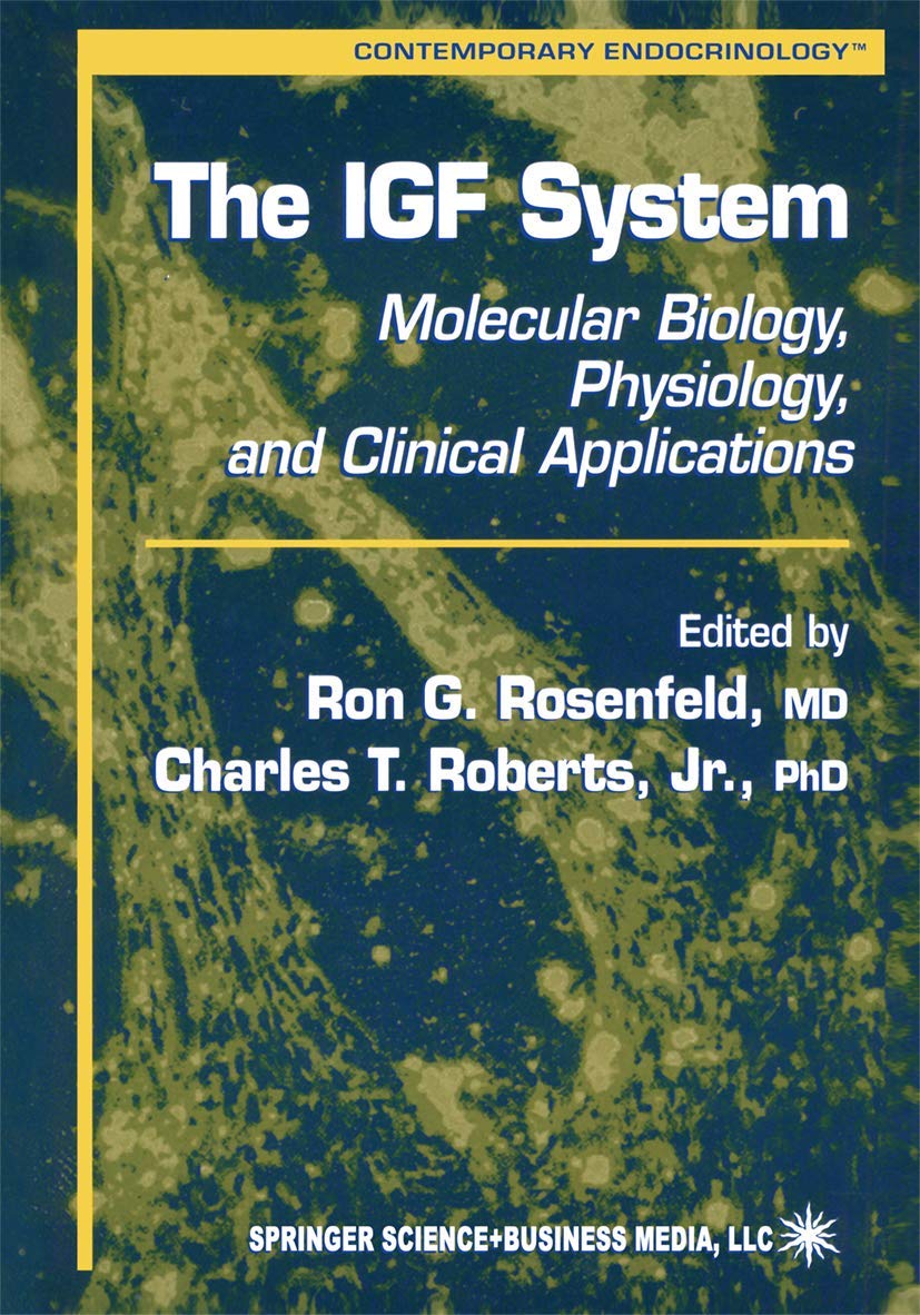 The IGF System: Molecular Biology, Physiology, and Clinical Applications: 17 (Contemporary Endocrinology) - Retail Maharaj