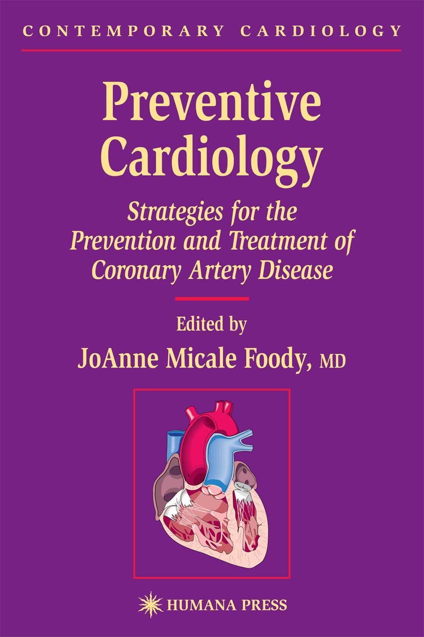 Preventive Cardiology: Strategies for the Prevention and Treatment of Coronary Artery Disease (Contemporary Cardiology) - Retail Maharaj