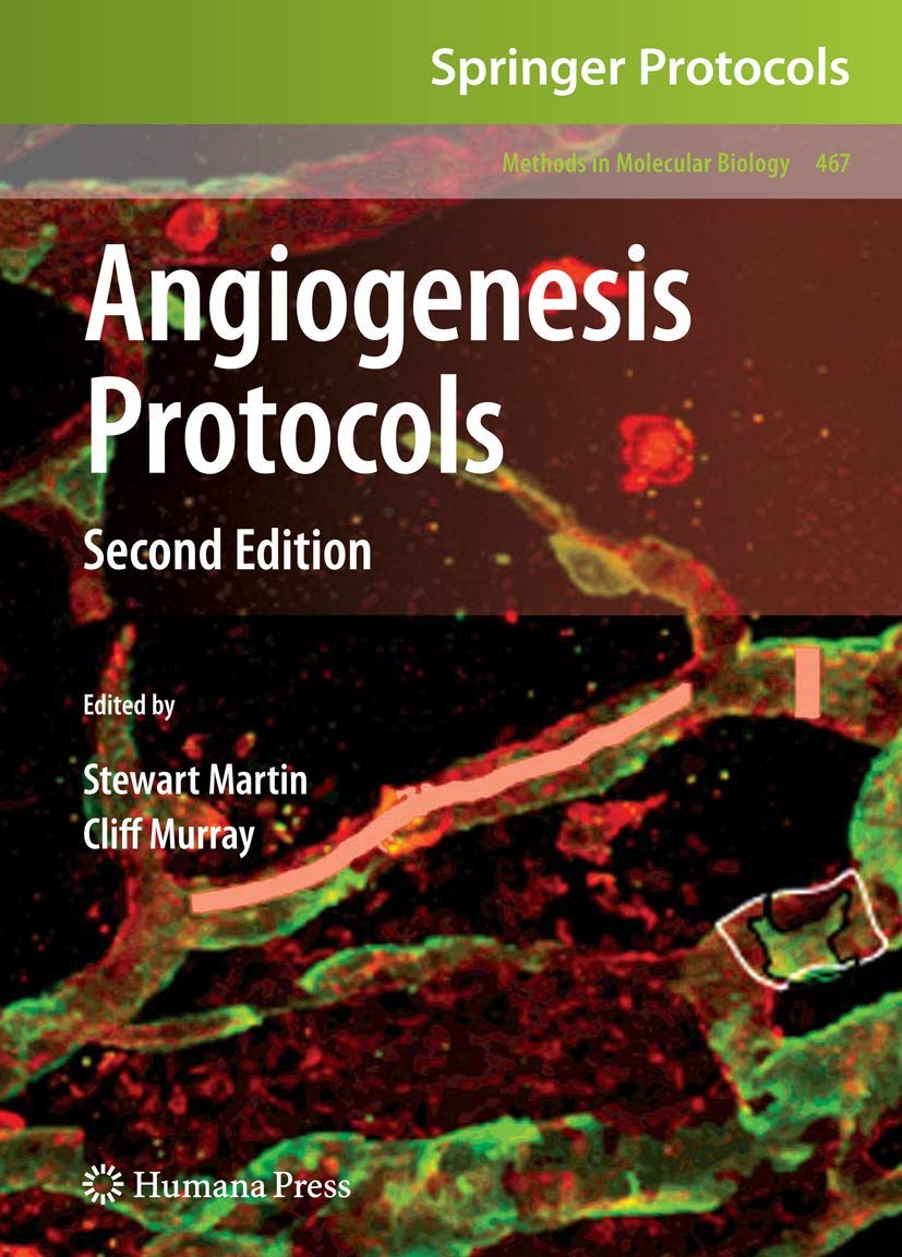 ANGIOGENESIS PROTOCOLS: 467 (Methods in Molecular Biology) - Retail Maharaj