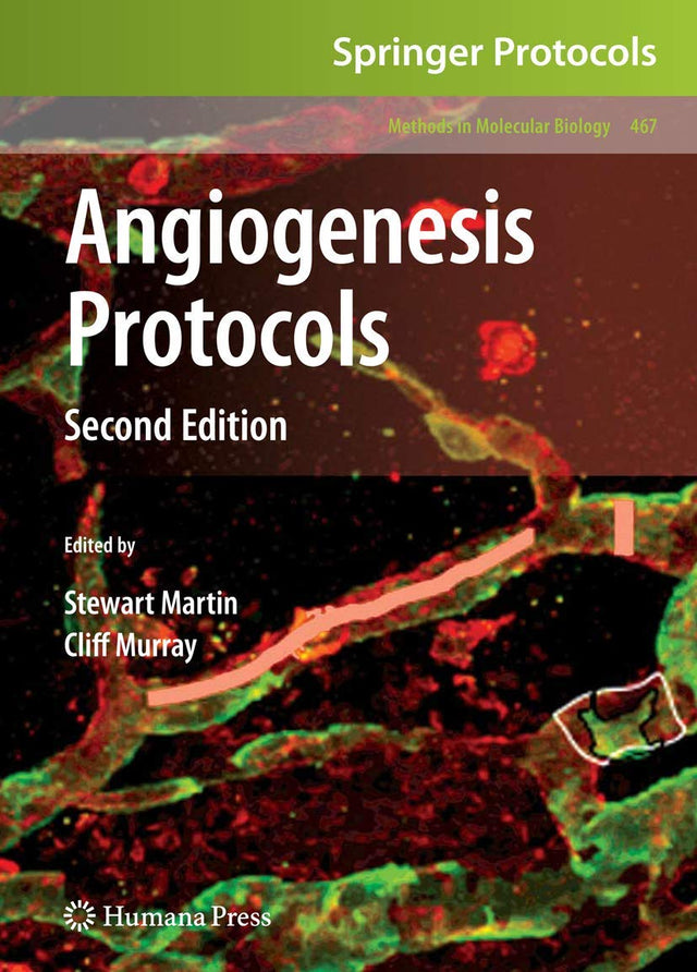 ANGIOGENESIS PROTOCOLS: 467 (Methods in Molecular Biology) - Retail Maharaj