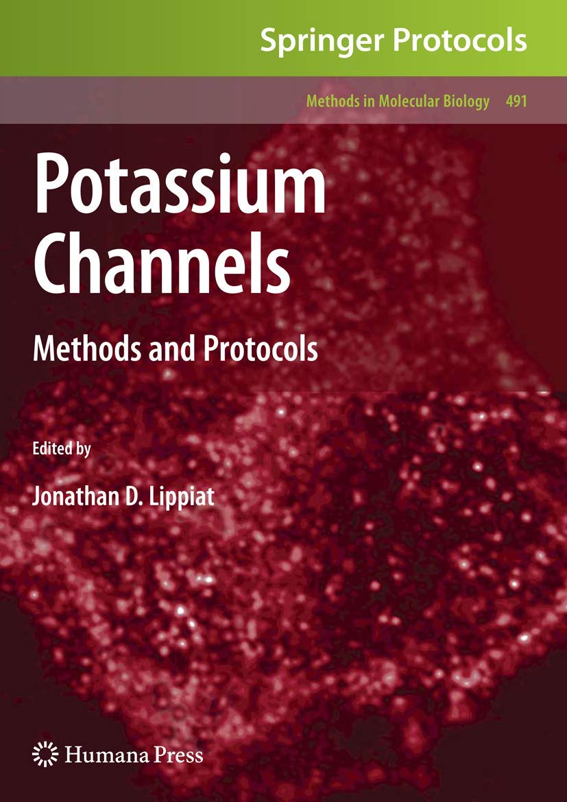 POTASSIUM CHANNELS: METHODS AND PROTOCOLS: 491 (Methods in Molecular Biology) - Retail Maharaj