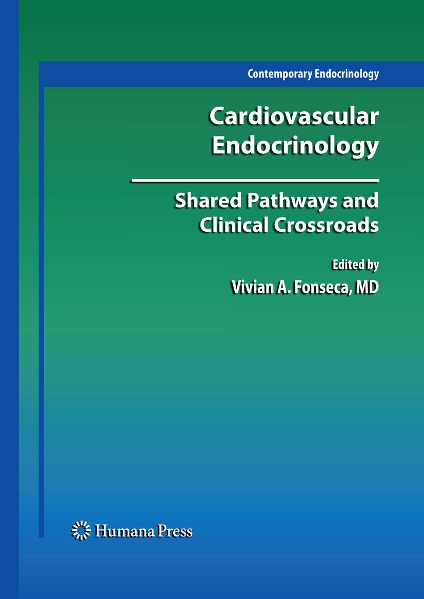 Cardiovascular Endocrinology:: Shared Pathways and Clinical Crossroads (Contemporary Endocrinology) - Retail Maharaj