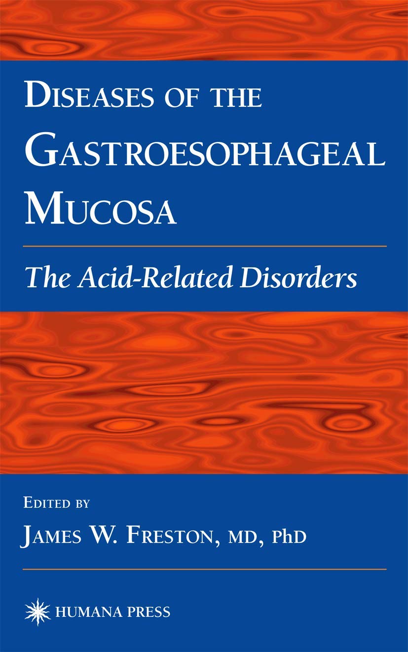 Diseases of the Gastroesophageal Mucosa: The Acid-Related Disorders (Clinical Gastroenterology) - Retail Maharaj