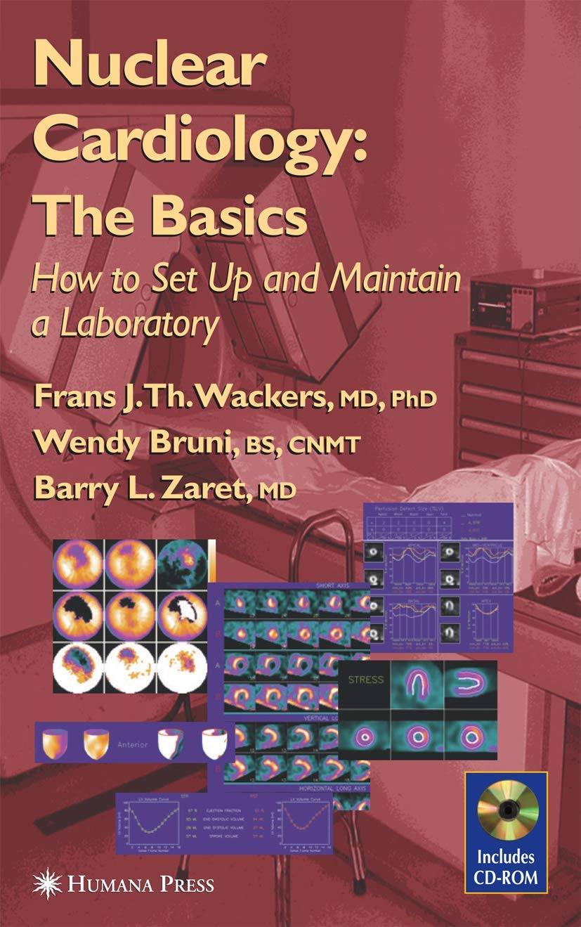 NUCLEAR CARDIOLOGY: THE BASICS: HOW TO SET UP AND MAINTAIN A LABORATORY (Contemporary Cardiology) - Retail Maharaj
