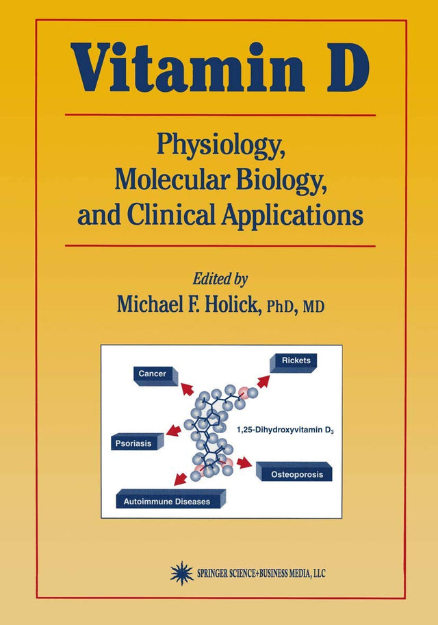 Vitamin D: Physiology, Molecular Biology, and Clinical Applications (Nutrition and Health) - Retail Maharaj