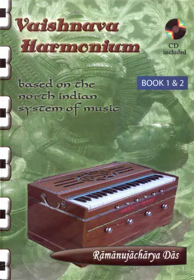 Vaishnava Harmonium (Based on the North Indian System of Music): Book 1 and 2 with Two CDs - Retail Maharaj