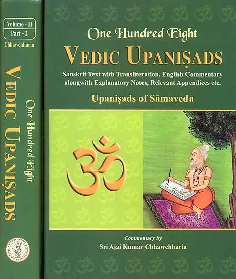 One Hundred Eight Vedic Upanisads (Volume 2: Upanisads of Samaveda) (Bound in Two Parts) ((Sanskrit Text with Transliteration, English Translation and Commentary alongwith Explanatory Notes, Relevant Appendices etc.)) - Retail Maharaj