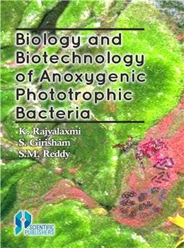 Biology and Biotechnology of Anoxygenic Phototrophic Bacteria - Retail Maharaj